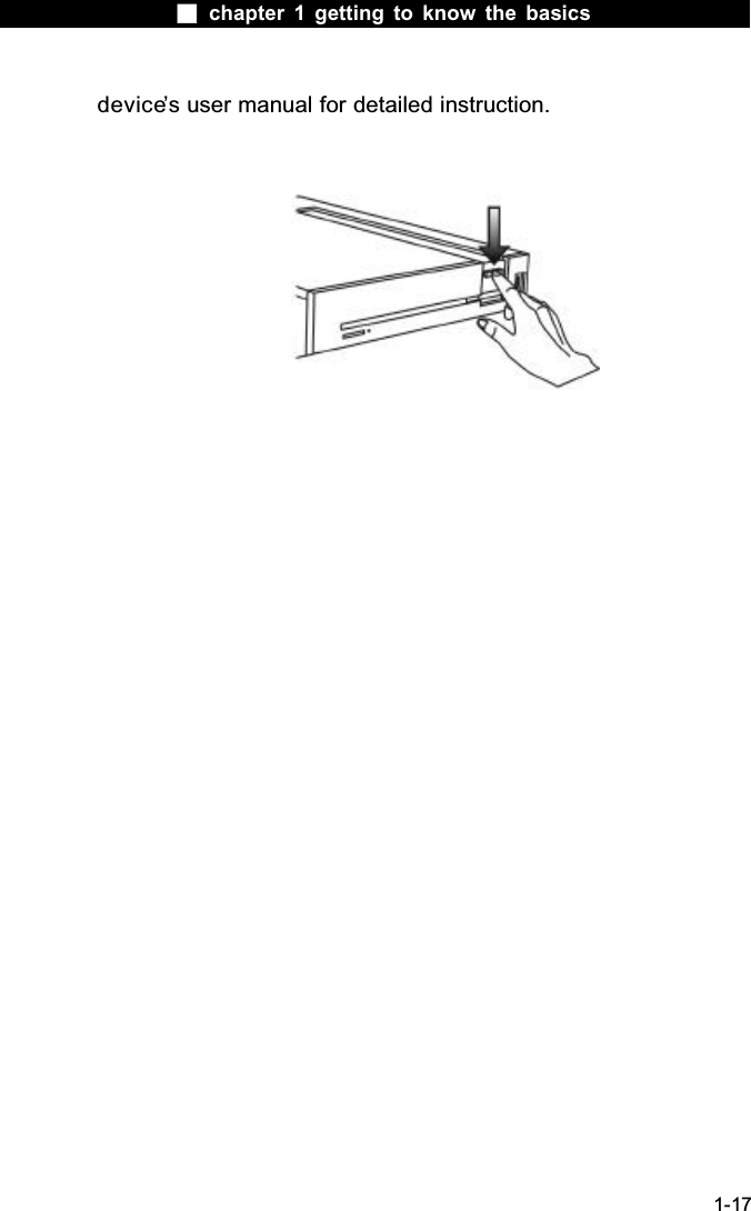  chapter 1 getting to know the basics1-17device&rsquo;s user manual for detailed instruction.