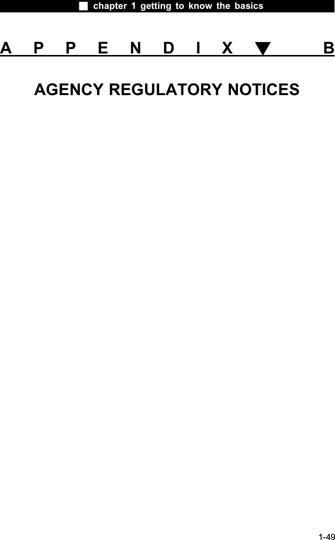  chapter 1 getting to know the basics1-49APPENDIX  BAGENCY REGULATORY NOTICES