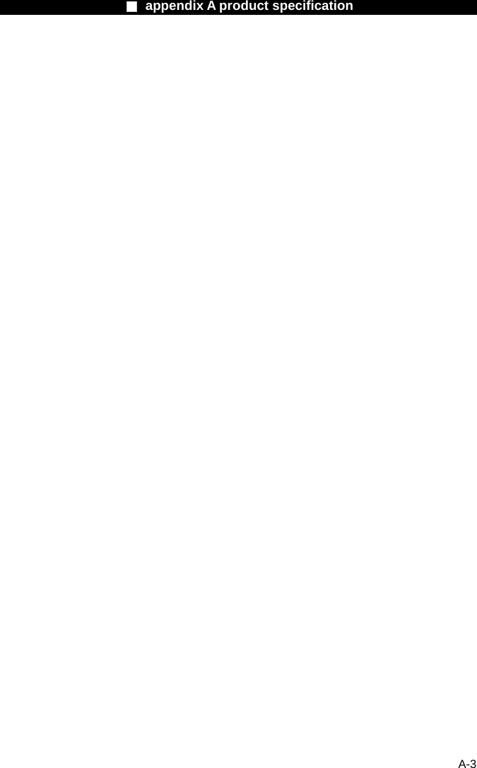                    ■ appendix A product specification                     A-3  