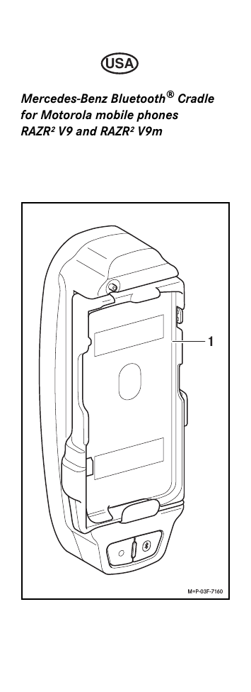 USAMercedes-Benz Bluetooth® Cradle for Motorola mobile phones RAZR² V9 and RAZR² V9m1M+P-03F-7160