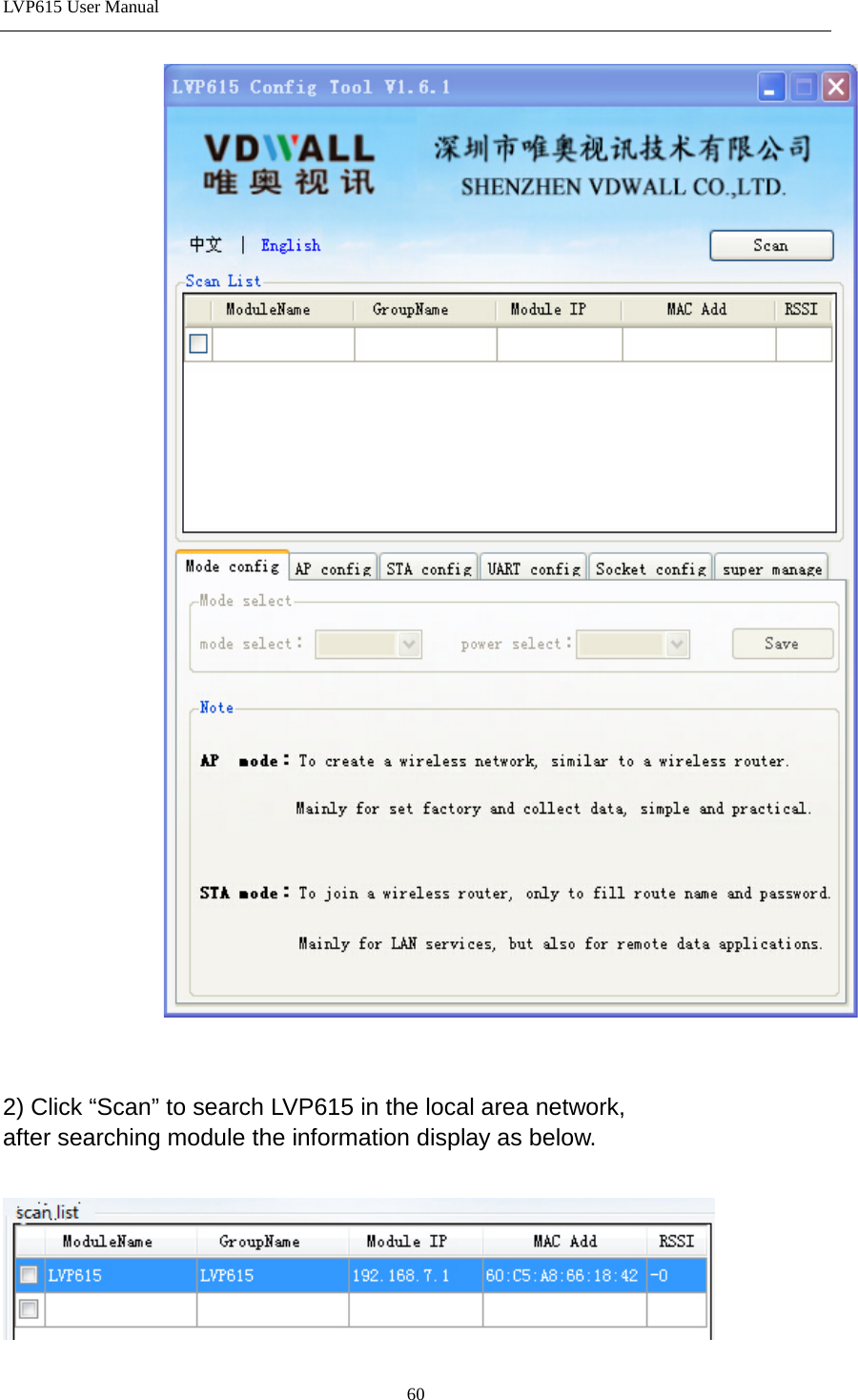 LVP615 User Manual     2) Click “Scan” to search LVP615 in the local area network,   after searching module the information display as below.     60 
