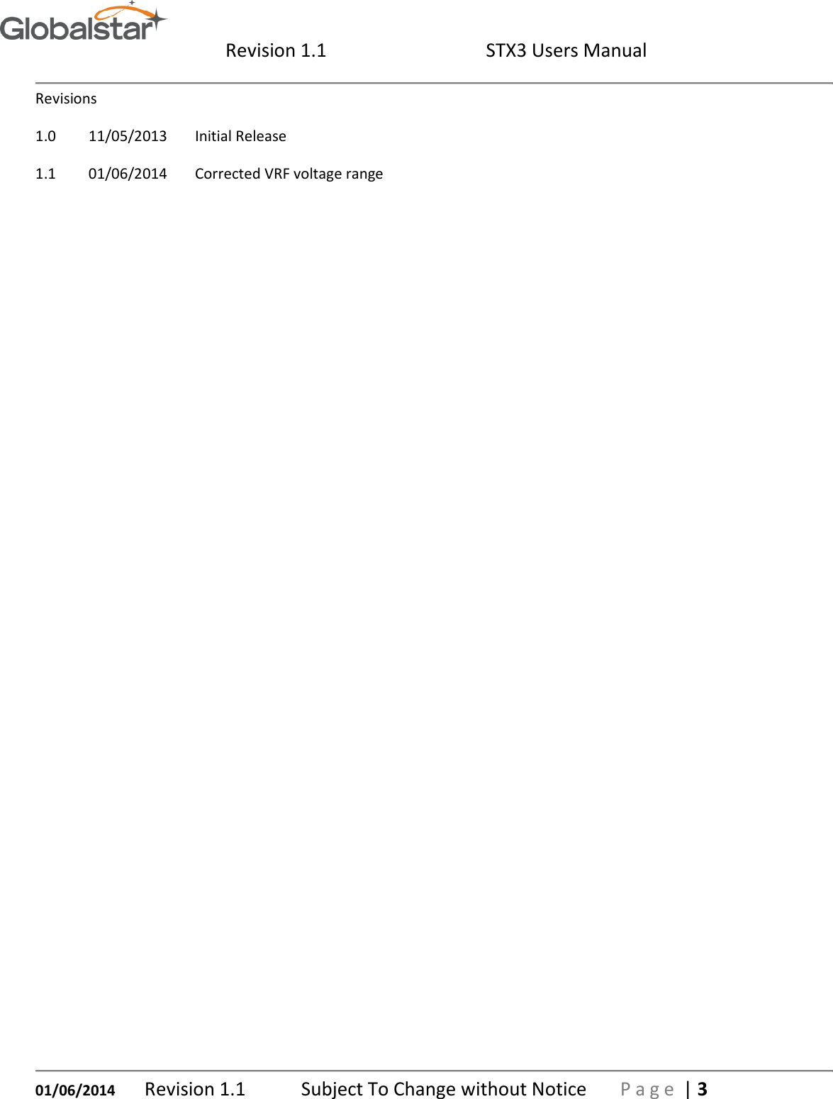  Revision 1.1  STX3 Users Manual   01/06/2014 Revision 1.1   Subject To Change without Notice  P a g e  | 3 Revisions 1.0  11/05/2013  Initial Release   1.1  01/06/2014  Corrected VRF voltage range  