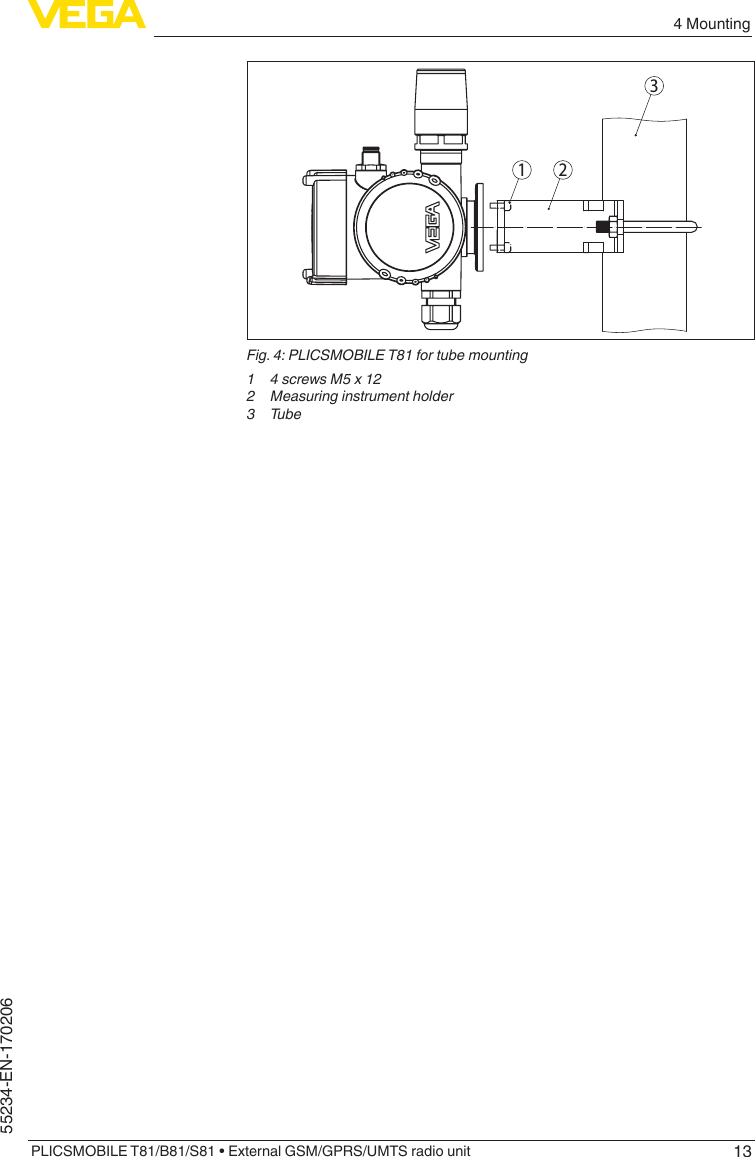 134 MountingPLICSMOBILE T81/B81/S81 • External GSM/GPRS/UMTS radio unit55234-EN-1702061 23Fig. 4: PLICSMOBILE T81 for tube mounting1  4 screws M5 x 122  Measuring instrument holder3 Tube