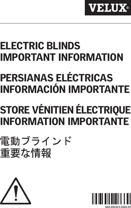 VAS 452523-2010-07ELECTRIC BLINDS IMPORTANT INFORMATIONPERSIANAS ELÉCTRICAS  INFORMACIÓN IMPORTANTESTORE VÉNITIEN ÉLECTRIQUE  INFORMATION IMPORTANTE 重要な情報ELECTRIC BLINDS 