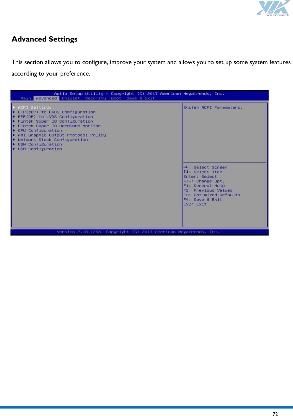   72   Advanced Settings  This section allows you to configure, improve your system and allows you to set up some system features according to your preference.     