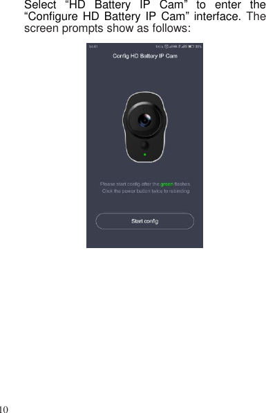 10   Select  “HD  Battery  IP  Cam” to  enter  the “Configure HD Battery IP Cam” interface. The screen prompts show as follows: 