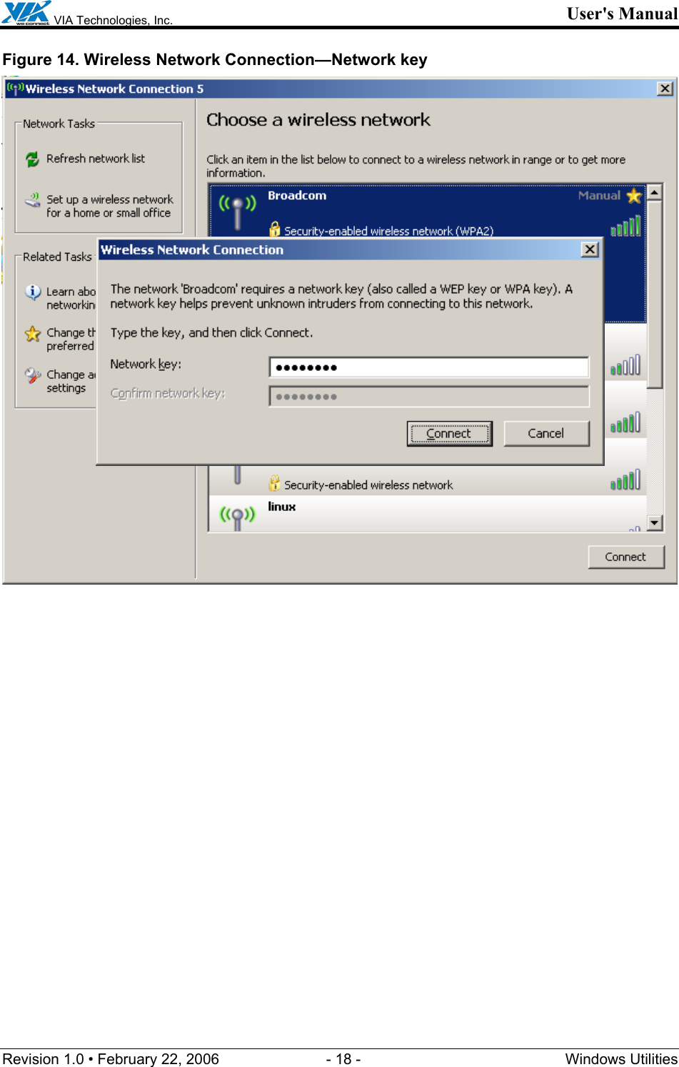  VIA Technologies, Inc. User&apos;s Manual Revision 1.0 • February 22, 2006  - 18 -  Windows Utilities  Figure 14. Wireless Network Connection—Network key  