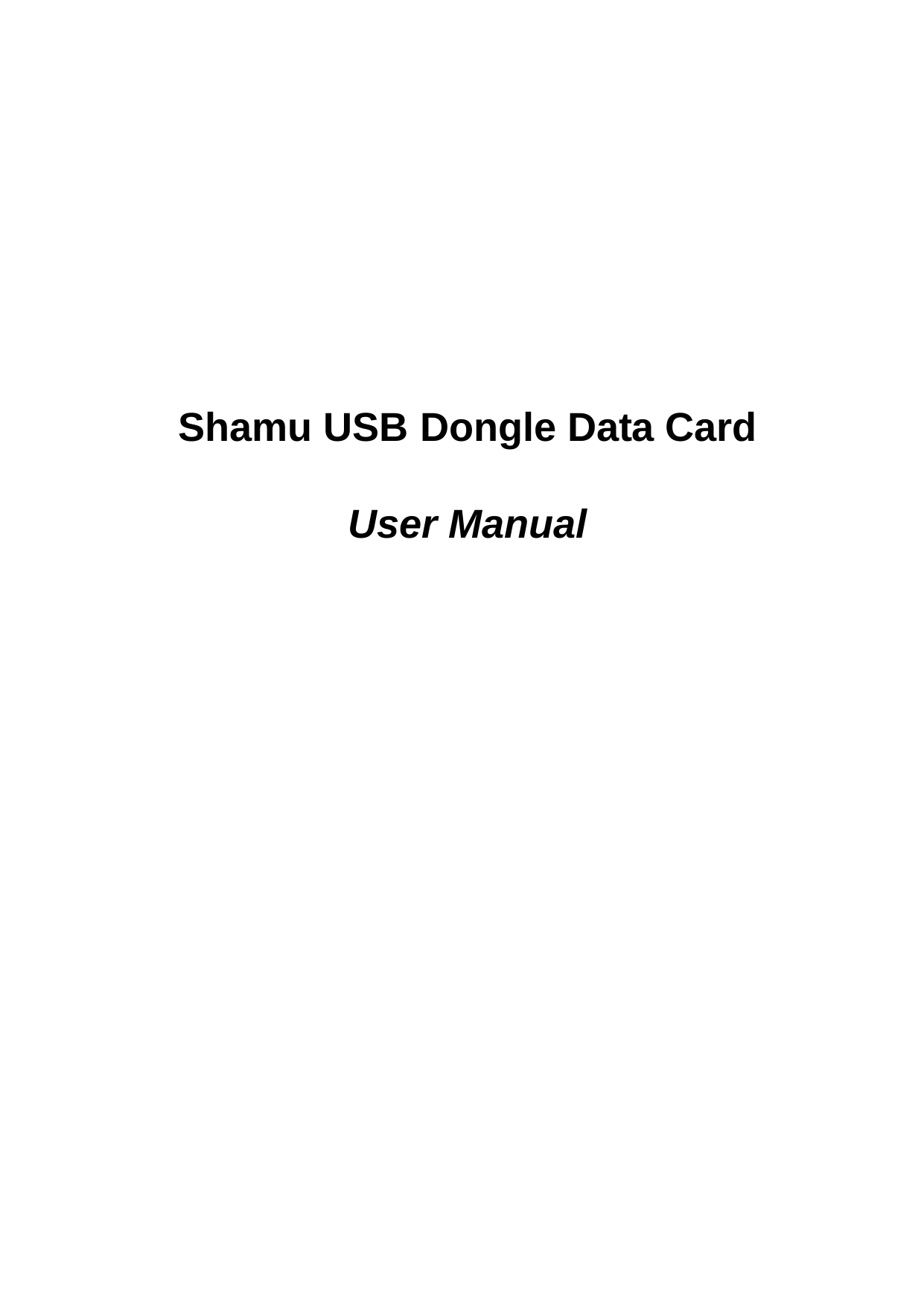       Shamu USB Dongle Data Card  User Manual 