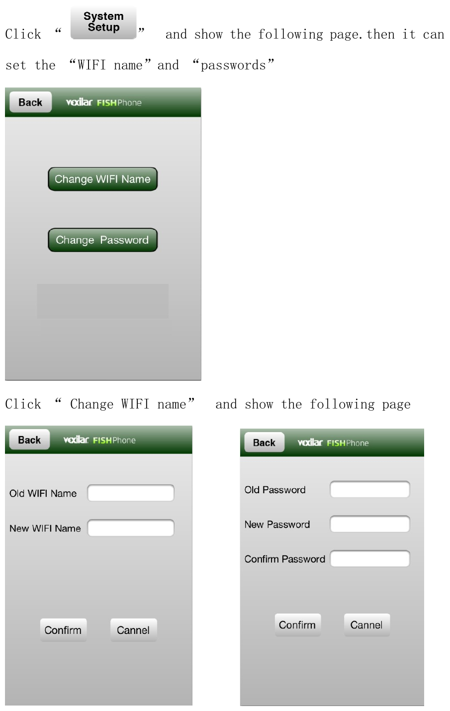 Click “  ”  and show the following page.then it can set the “WIFI name”and “passwords”  Click “ Change WIFI name”  and show the following page  