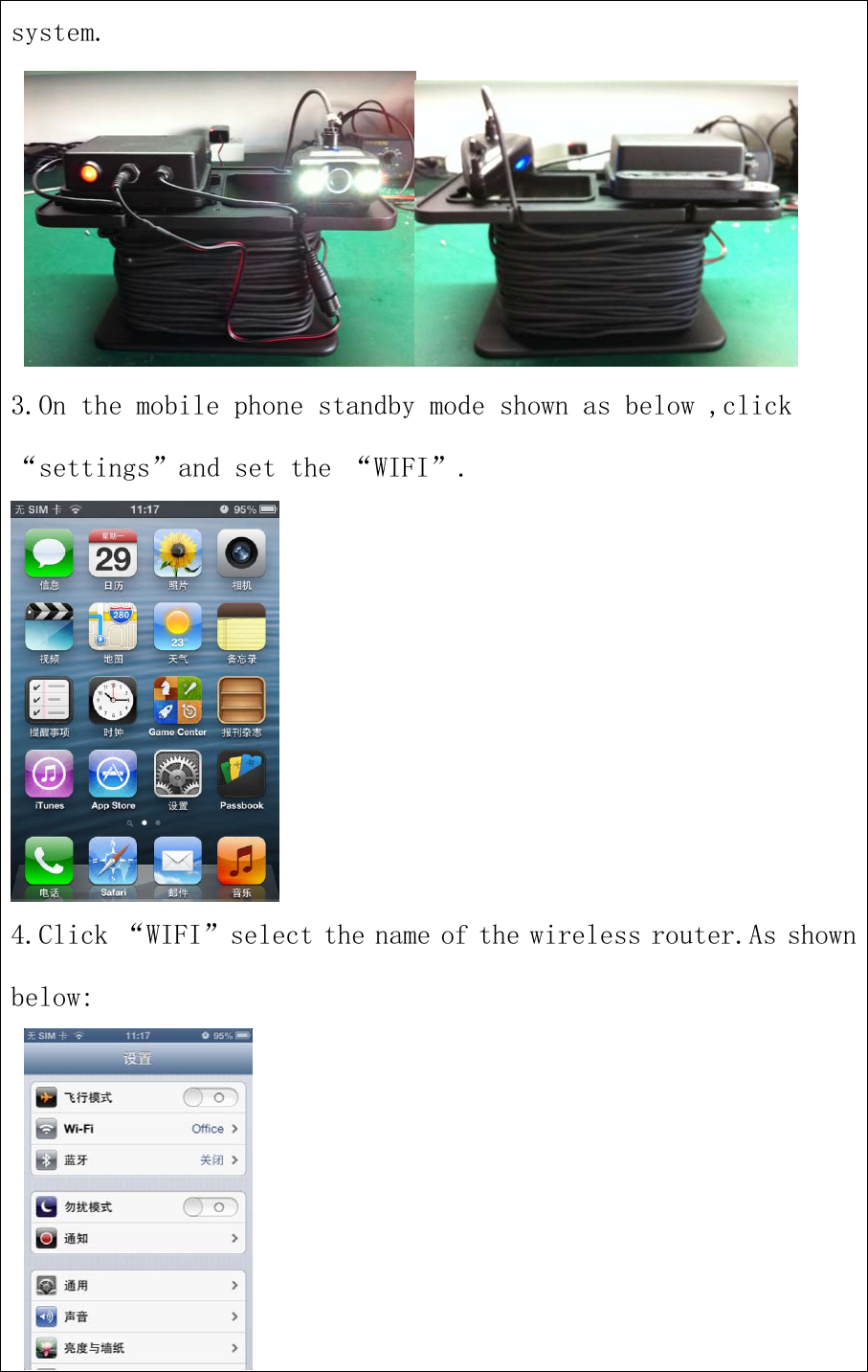 system.3.On the mobile phone standby mode shown as below ,click“settings”and set the “WIFI”.4.Click “WIFI”select the name of the wireless router.As shownbelow: