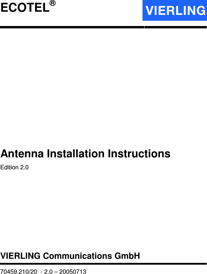   ECOTEL®    Antenna Installation Instructions Edition 2.0  VIERLING Communications GmbH  70459.210/20  - 2.0 – 20050713 