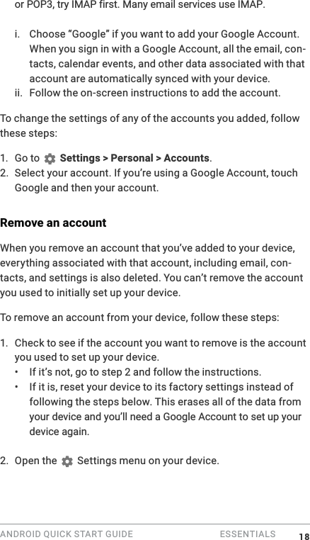 ANDROID QUICK START GUIDE   ESSENTIALS i. Choose &ldquo;Google&rdquo; if you want to add your Google Accoun