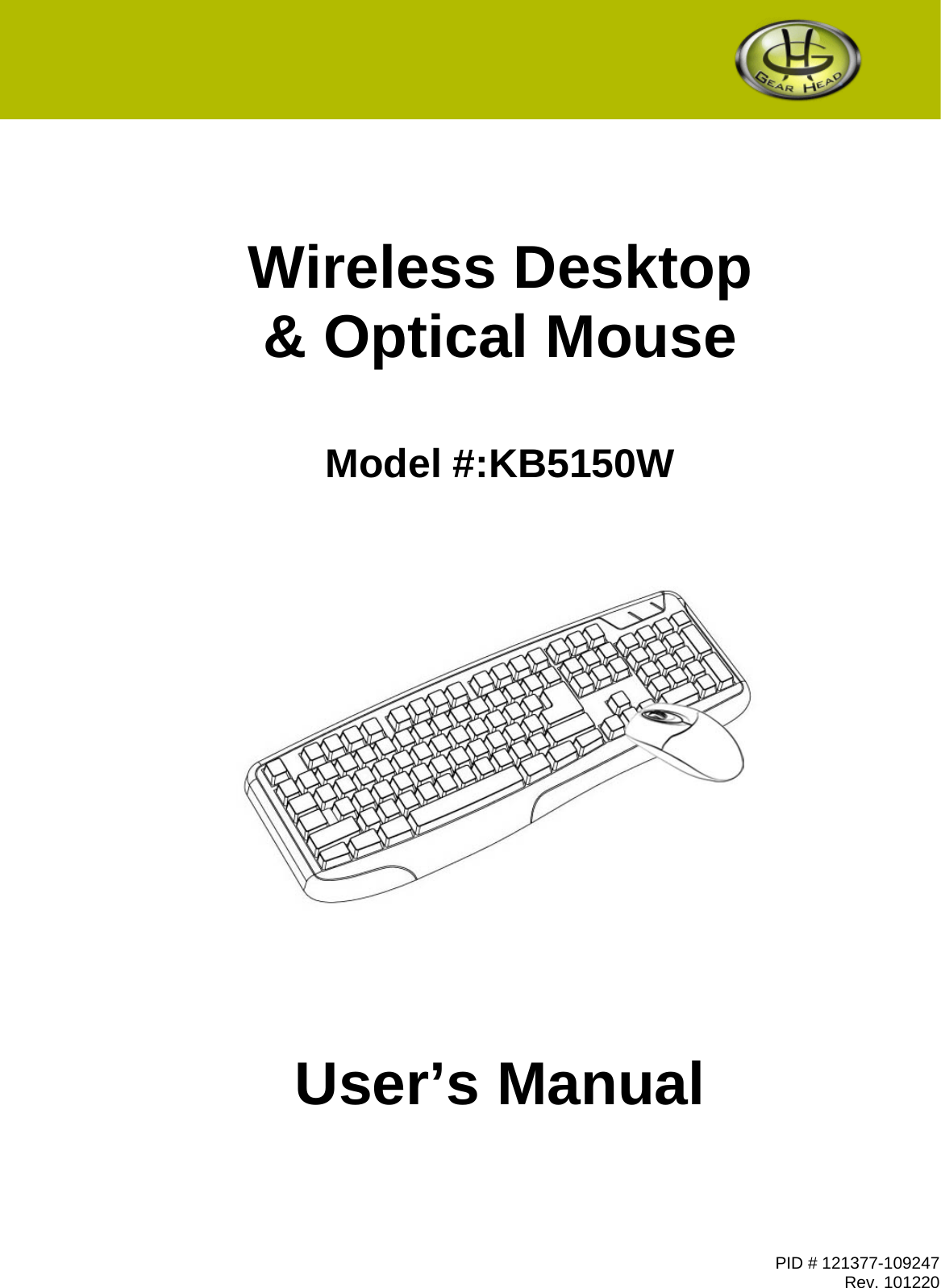 PID # 121377-109247 Rev. 101220               Wireless Desktop  &amp; Optical Mouse    Model #:KB5150W           User’s Manual 