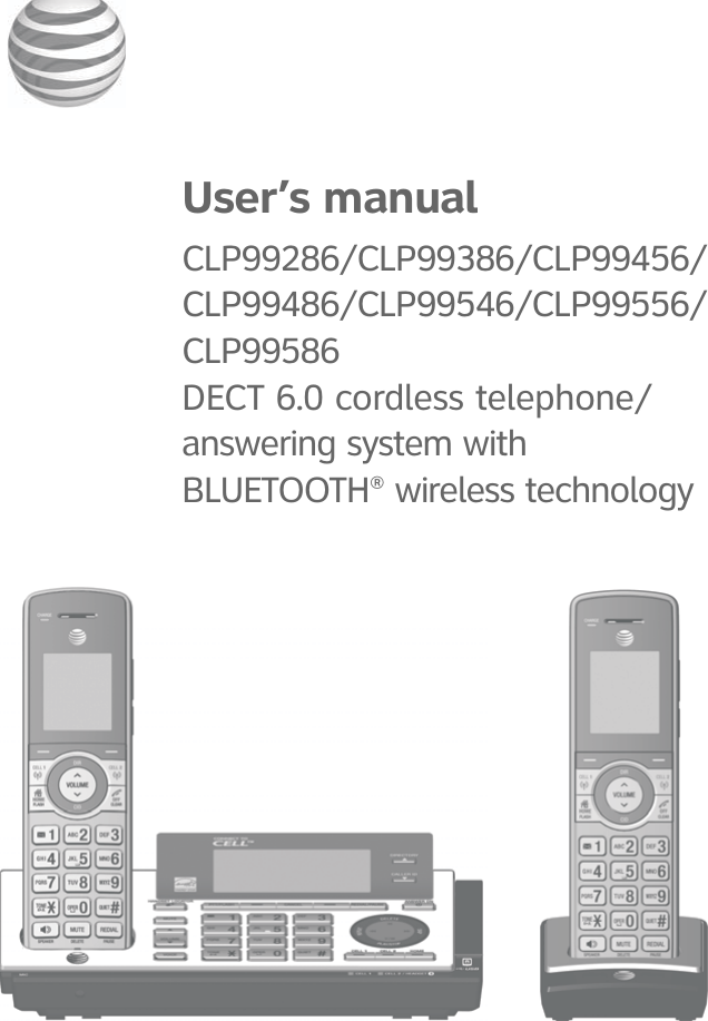 User’s manualCLP99286/CLP99386/CLP99456/CLP99486/CLP99546/CLP99556/CLP99586DECT 6.0 cordless telephone/answering system with BLUETOOTH® wireless technology