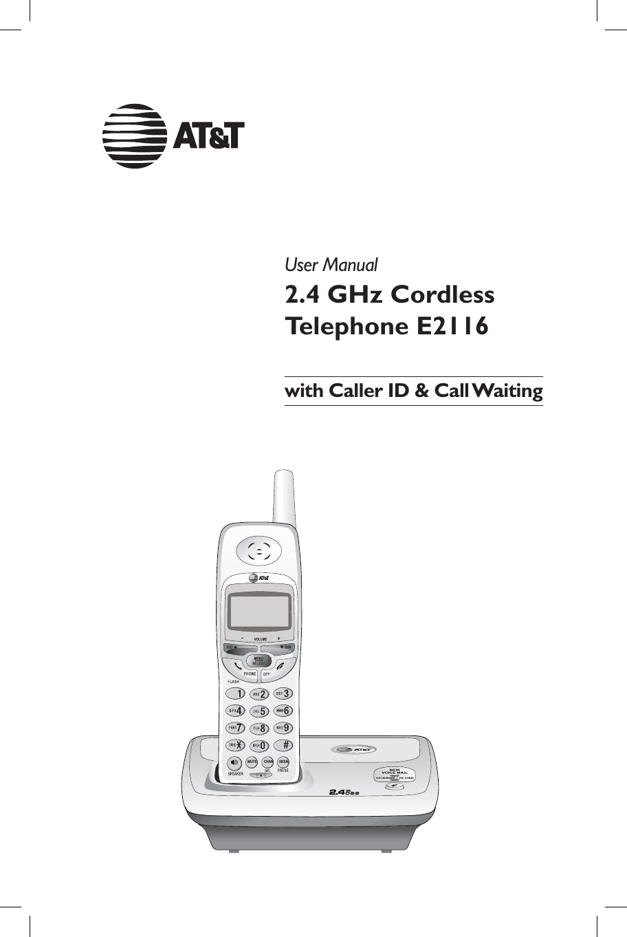 CHANMUTEREDIALUser Manual2.4 GHz Cordless Telephone E2116with Caller ID &amp; Call Waiting