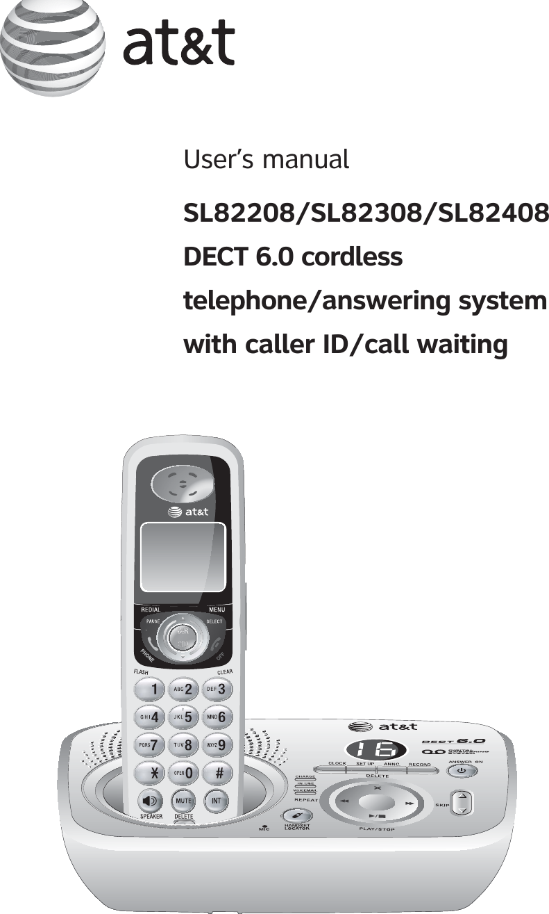 User’s manual SL82208/SL82308/SL82408DECT 6.0 cordless telephone/answering system with caller ID/call waiting