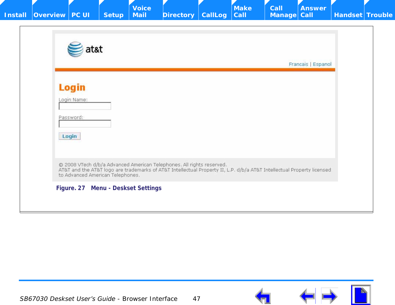  SB67030 Deskset User’s Guide - Browser Interface 47    Voice Make Call Answer  Install Overview PC UI Setup Mail Directory CallLog Call Manage Call Handset TroubleFigure. 27 Menu - Deskset Settings