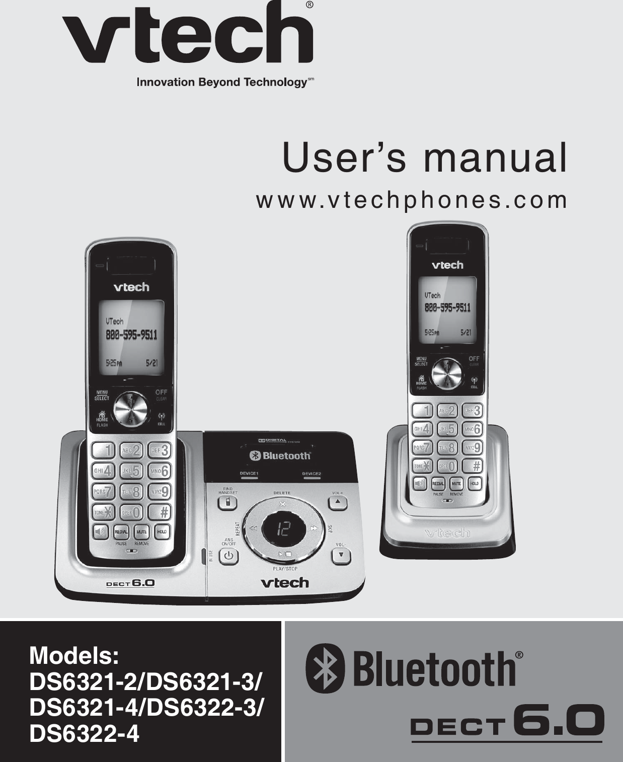 User’s manualwww.vtechphones.comModels: DS6321-2/DS6321-3/DS6321-4/DS6322-3/DS6322-4