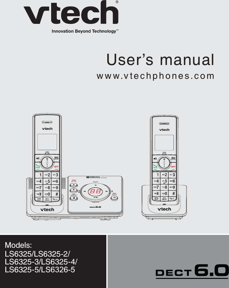 User’s manualwww.vtechphones.comModels: LS6325/LS6325-2/LS6325-3/LS6325-4/ LS6325-5/LS6326-5