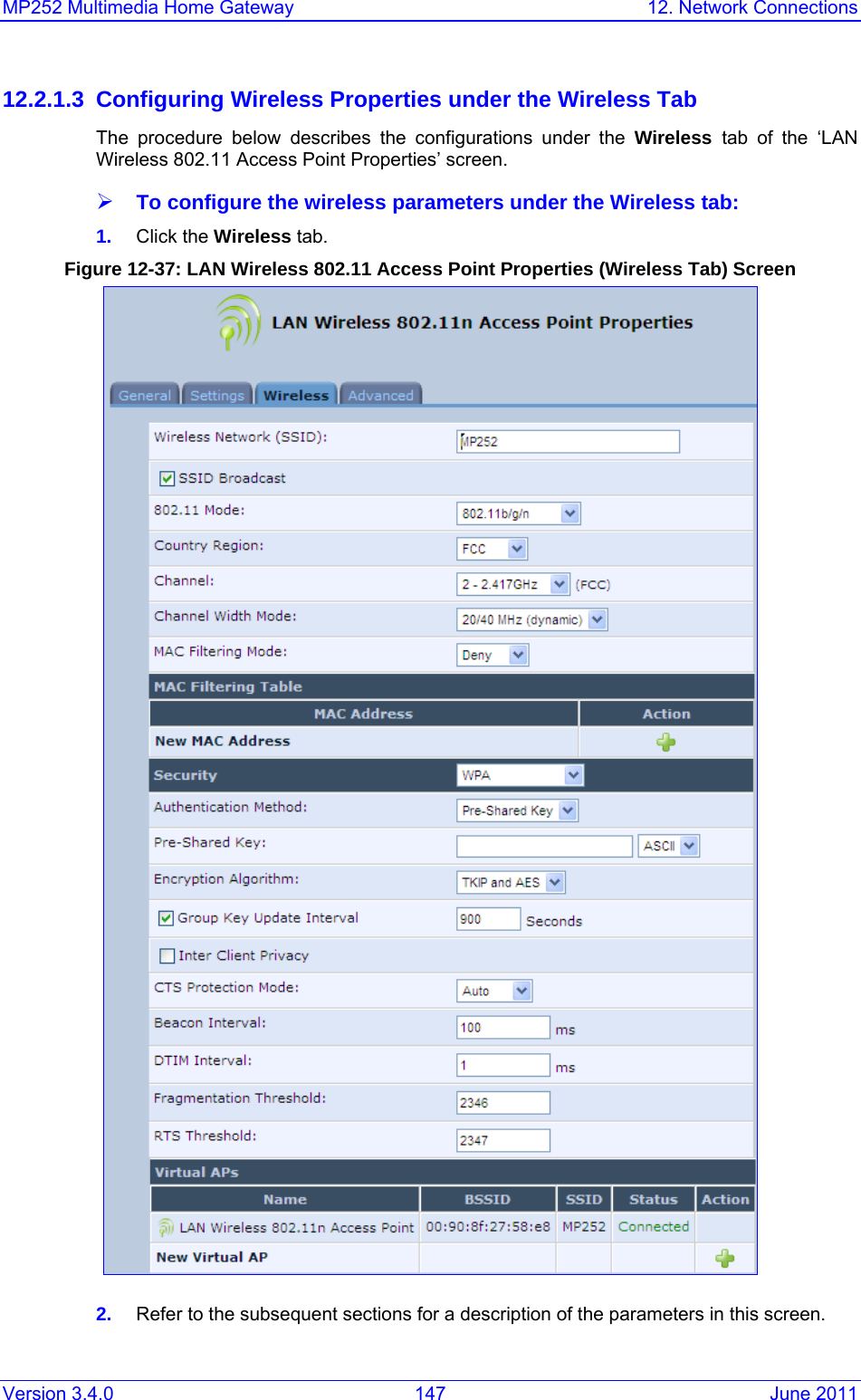 MP252 Multimedia Home Gateway  12. Network Connections Version 3.4.0  147  June 2011 12.2.1.3  Configuring Wireless Properties under the Wireless Tab The procedure below describes the configurations under the Wireless  tab of the ‘LAN Wireless 802.11 Access Point Properties’ screen.  ¾ To configure the wireless parameters under the Wireless tab: 1.  Click the Wireless tab. Figure 12-37: LAN Wireless 802.11 Access Point Properties (Wireless Tab) Screen  2.  Refer to the subsequent sections for a description of the parameters in this screen. 