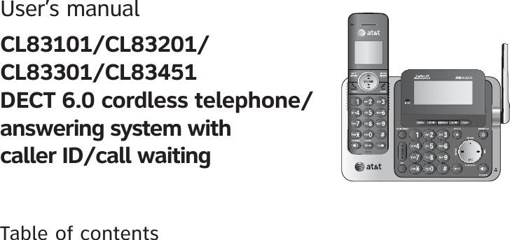 User’s manual CL83101/CL83201/CL83301/CL83451DECT 6.0 cordless telephone/ answering system with caller ID/call waitingTable of contents