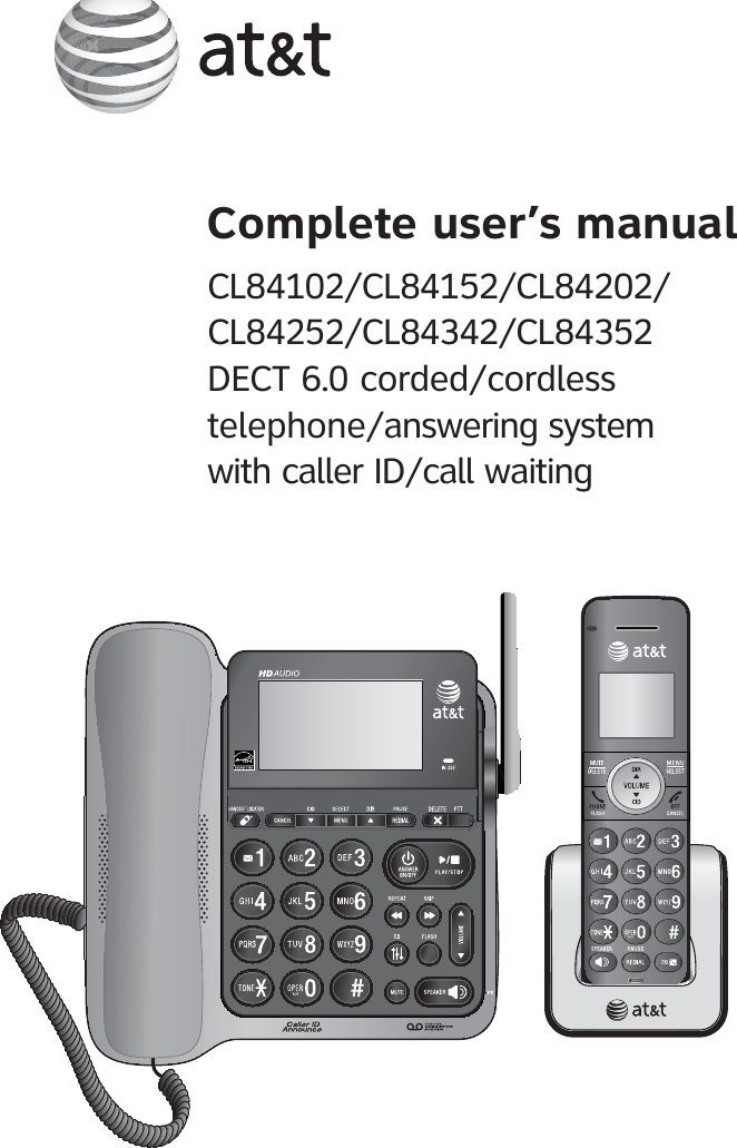 Complete user’s manualCL84102/CL84152/CL84202/CL84252/CL84342/CL84352DECT 6.0 corded/cordless telephone/answering system with caller ID/call waiting