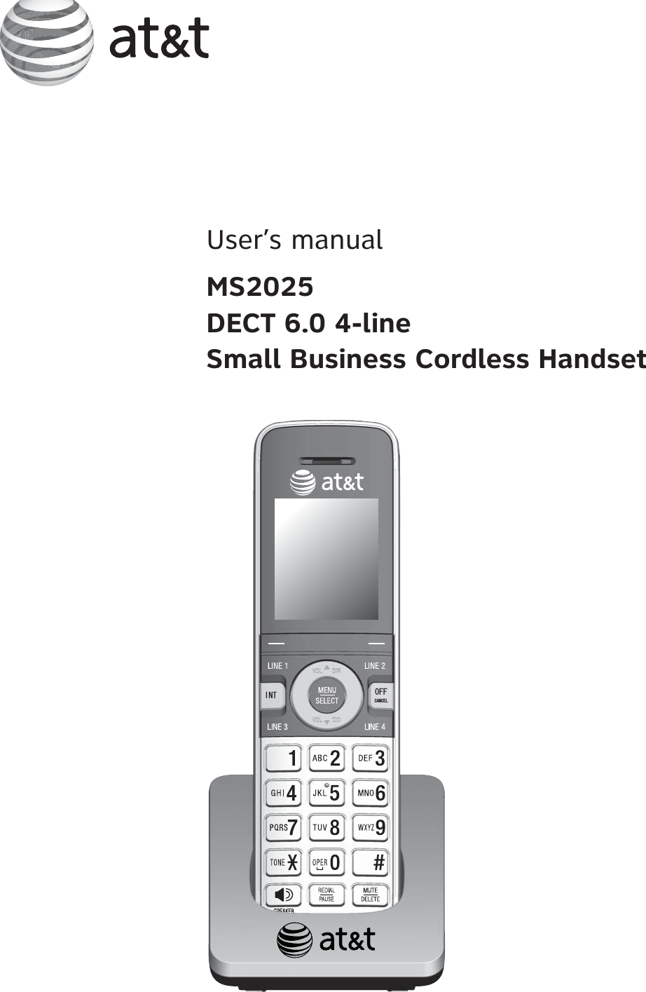 User’s manualMS2025DECT 6.0 4-lineSmall Business Cordless Handset+06 1((%#0%&apos;.