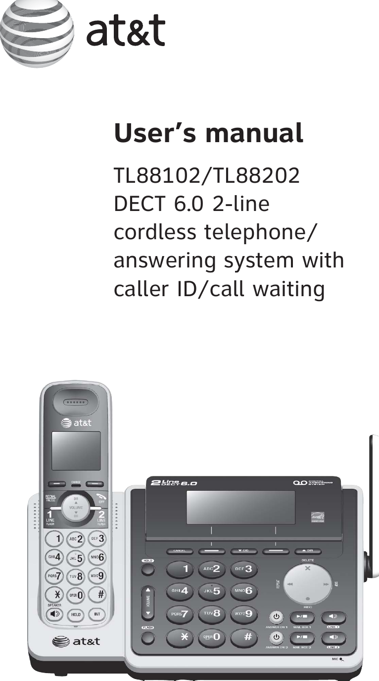 User’s manualTL88102/TL88202DECT 6.0 2-line cordless telephone/answering system withcaller ID/call waiting