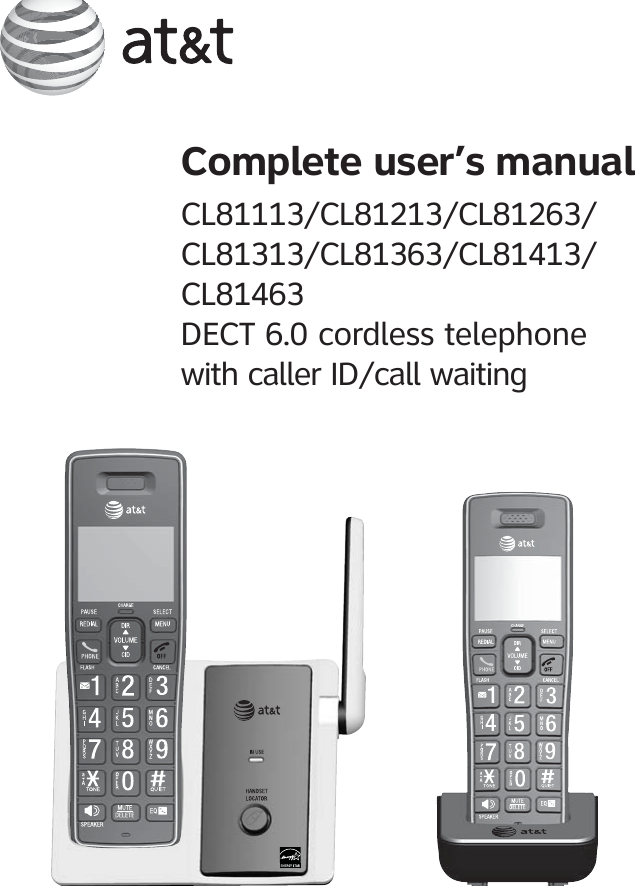 Complete user’s manualCL81113/CL81213/CL81263/CL81313/CL81363/CL81413/CL81463DECT 6.0 cordless telephone with caller ID/call waiting