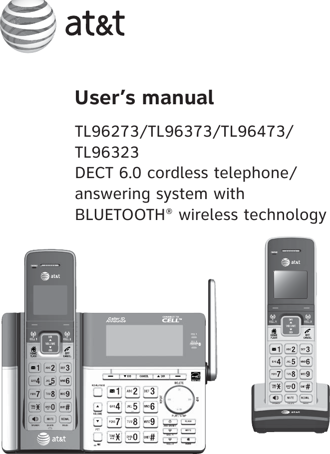 User’s manualTL96273/TL96373/TL96473/TL96323 DECT 6.0 cordless telephone/answering system with  BLUETOOTH® wireless technology