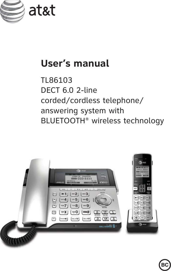 User’s manualTL86103 DECT 6.0 2-line corded/cordless telephone/answering system with BLUETOOTH® wireless technologyBC
