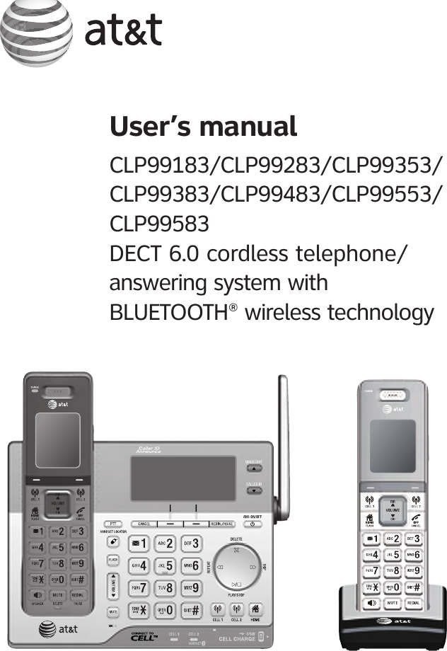 User’s manualCLP99183/CLP99283/CLP99353/CLP99383/CLP99483/CLP99553/ CLP99583DECT 6.0 cordless telephone/answering system with  BLUETOOTH® wireless technology
