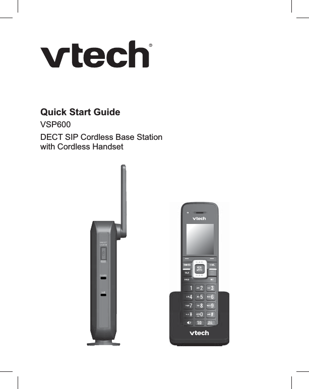 Quick Start GuideVSP600DECT SIP Cordless Base Station with Cordless Handset