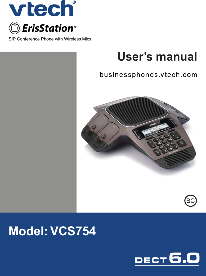 User’s manualModel: VCS754BCErisStationTMbusinessphones.vtech.comSIP Conference Phone with Wireless Mics