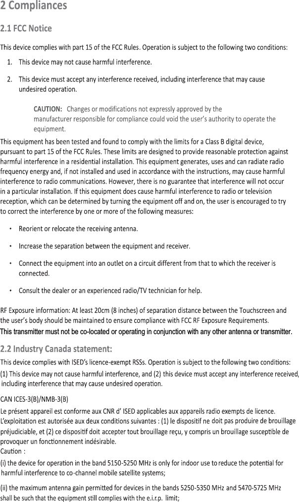 This transmitter must not be co-located or operating in conjunction with any other antenna or transmitter. 