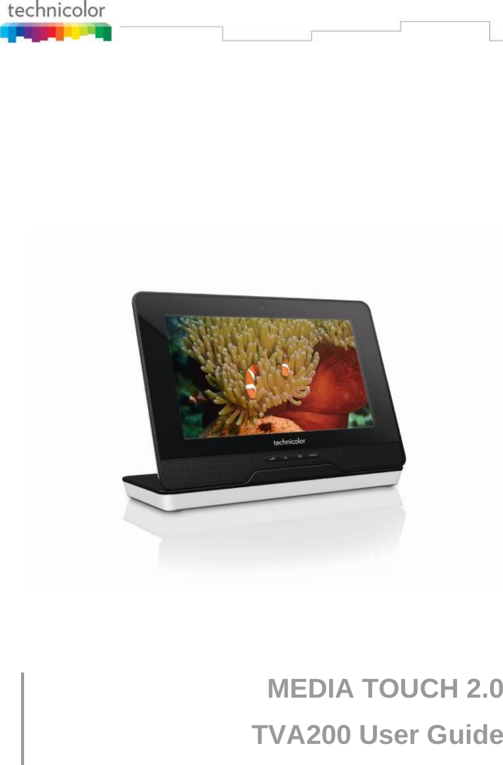              MEDIA TOUCH 2.0 TVA200 User Guide 