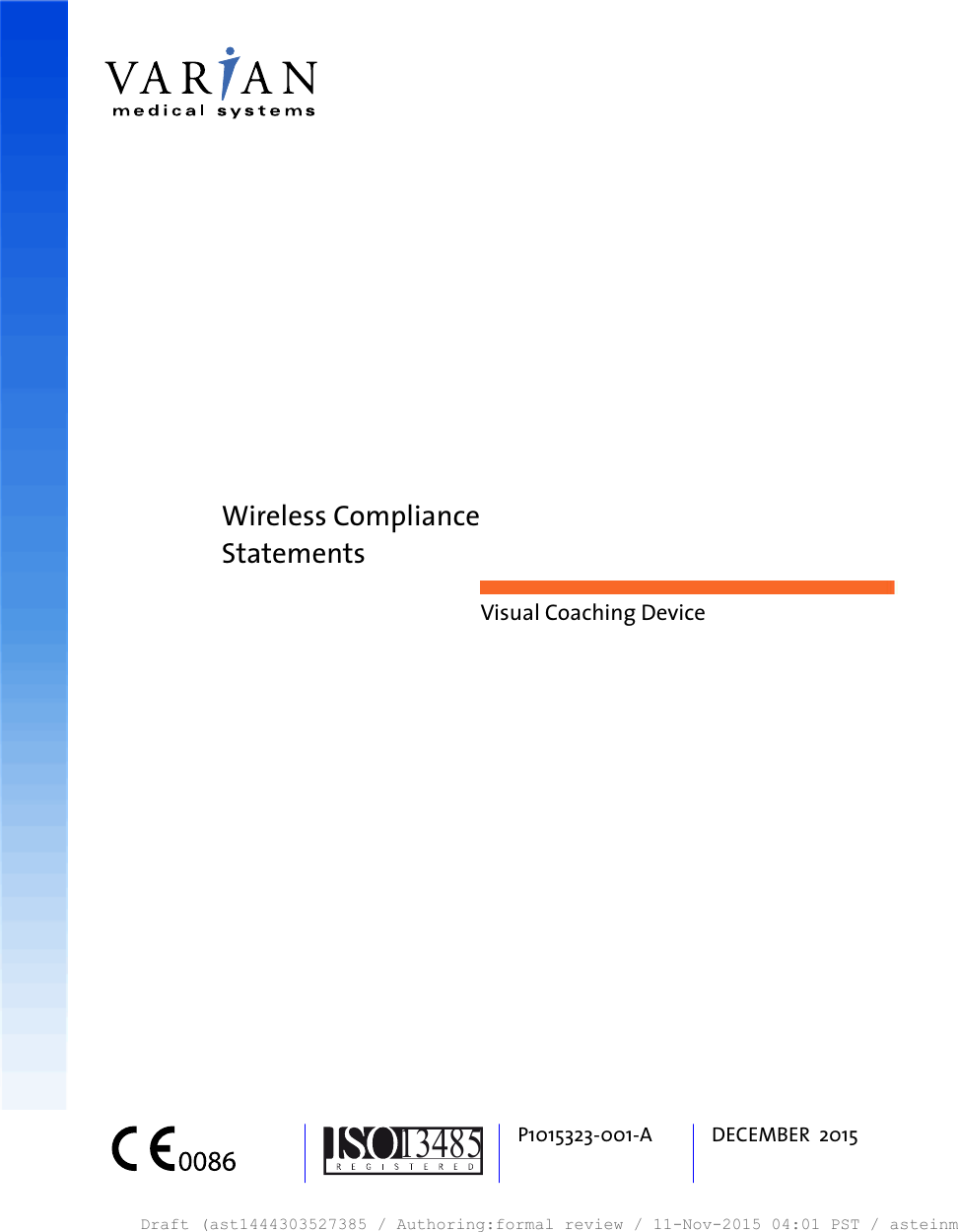 Wireless ComplianceStatementsVisual Coaching Device13485P1015323-001-A DECEMBER  2015Draft (ast1444303527385 / Authoring:formal review / 11-Nov-2015 04:01 PST / asteinma)
