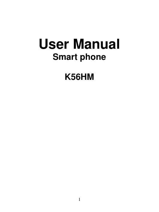   1    User Manual Smart phone  K56HM  