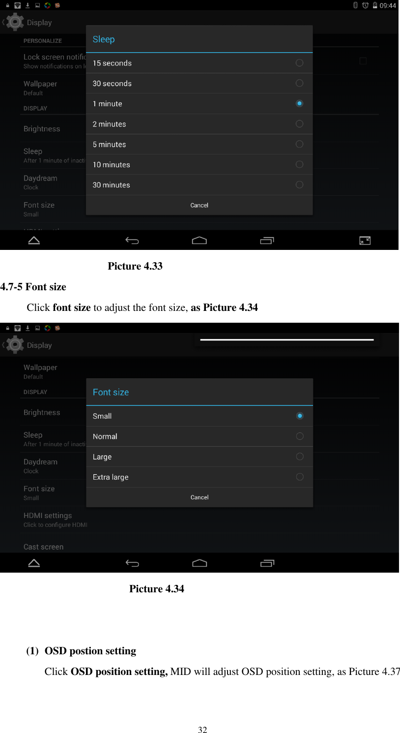      32                      Picture 4.33 4.7-5 Font size Click font size to adjust the font size, as Picture 4.34                                Picture 4.34            (1) OSD postion setting Click OSD position setting, MID will adjust OSD position setting, as Picture 4.37   
