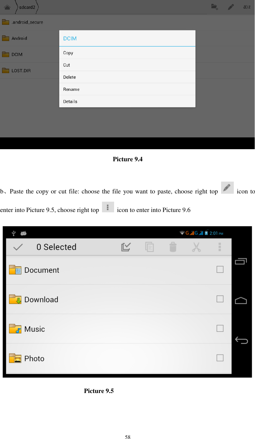      58  Picture 9.4  b、Paste the copy or cut file: choose the file you want to paste, choose right top    icon to enter into Picture 9.5, choose right top    icon to enter into Picture 9.6                            Picture 9.5     
