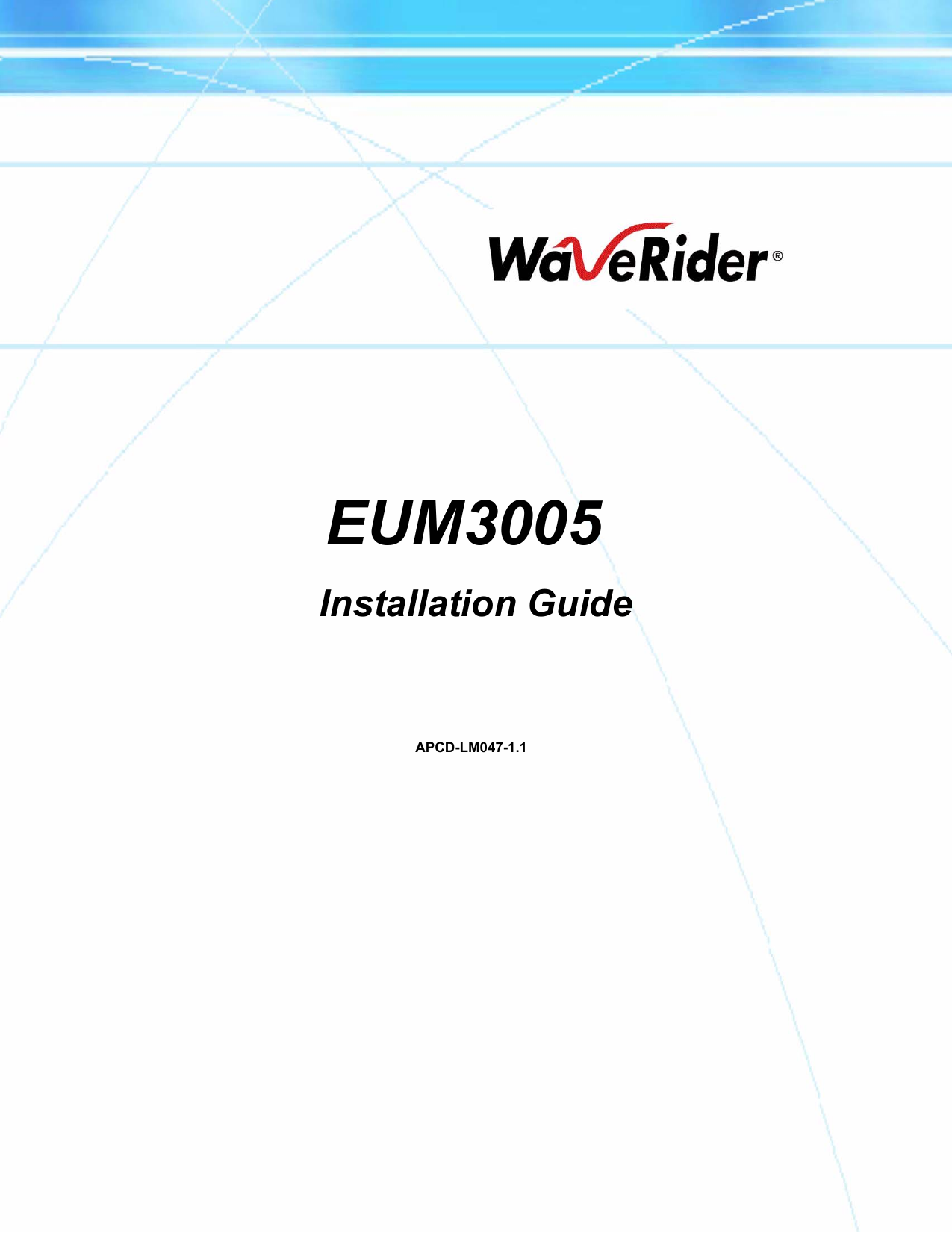                                                                                                                                                                                                                                                                                                                                                                                                                                                                                                                                                                                                                                                                                                                                                                                                                                                                                                                                                                                                                                                                                                                                                                                                                                                                                                                                                                                                                                                                                                                                                                                                                                                                                                                                                                                                                                                                                                                                                                                                                                                                                                                                                                                                                                                                                                                                                                                                                                                                                                                                                                                                                                                                                                                                                                                                                                                                                                                                                                                                                                                                                                   EUM3005 Installation GuideAPCD-LM047-1.1