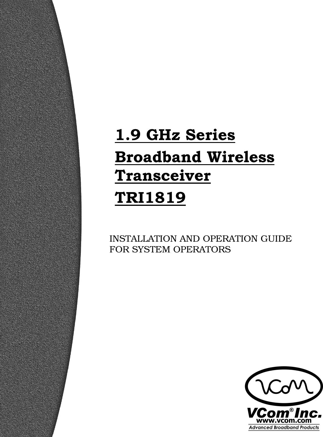      INSTALLATION AND OPERATION GUIDE FOR SYSTEM OPERATORS 