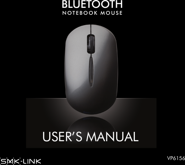 USER’S MANUALVP6156RECHARGEABLE BLUETOOTHNOTEBOOK MOUSERECHARGEABLEBLUETOOTHNOTEBOOK MOUSERECHARGEABLEBLUETOOTHNOTEBOOK MOUSESOURISBLUETOOTH RECHARGEABLEPOUR ORDINATEUR PORTATIFSOURISBLUETOOTH RECHARGEABLEPOUR ORDINATEUR PORTATIF