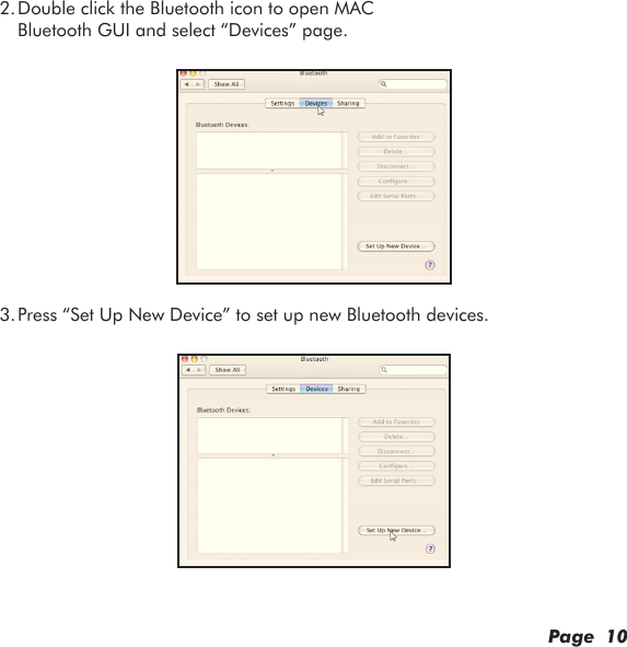 2. Double click the Bluetooth icon to open MAC Bluetooth GUI and select “Devices” page.3. Press “Set Up New Device” to set up new Bluetooth devices.Page  10