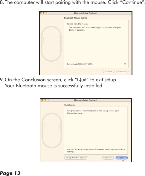 Page 138. The computer will start pairing with the mouse. Click “Continue”.9. On the Conclusion screen, click “Quit” to exit setup. Your Bluetooth mouse is successfully installed.