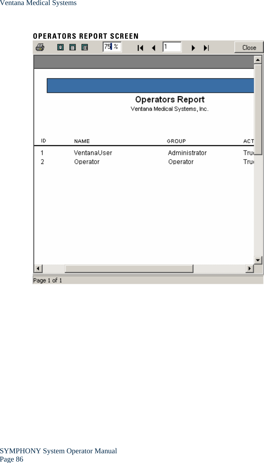 Ventana Medical Systems SYMPHONY System Operator Manual Page 86    OPERATORS REPORT SCREEN     