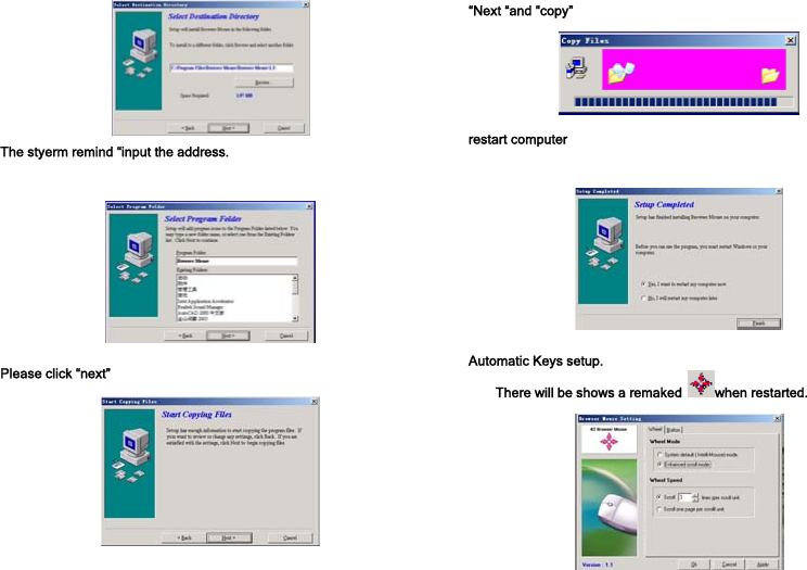  The styerm remind “input the address.   Please click “next”   “Next “and “copy”  restart computer     Automatic Keys setup.   There will be shows a remaked  when restarted.   