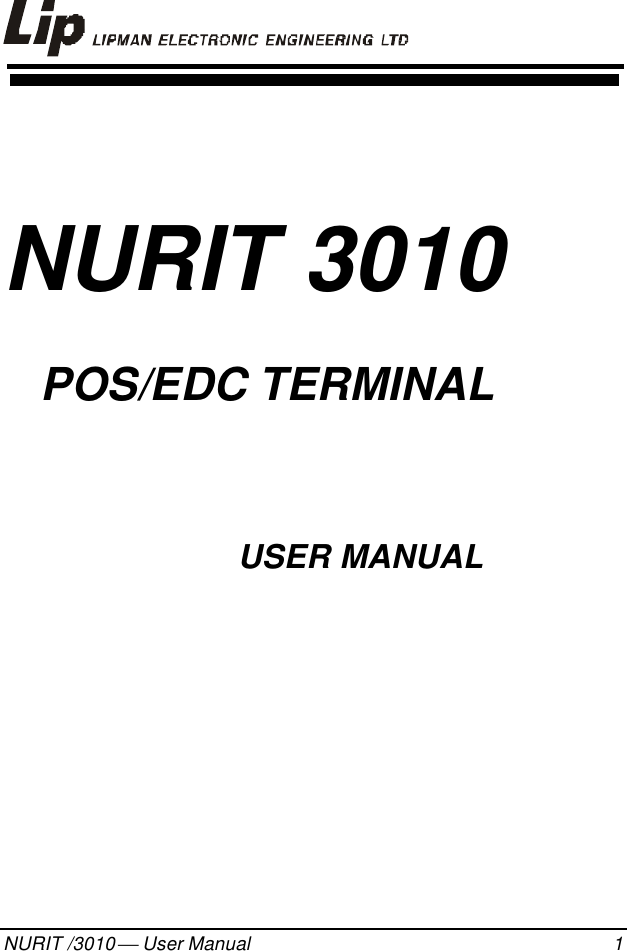 082-32-001NURIT /3010  User Manual 1NURIT 3010POS/EDC TERMINAL                         USER MANUAL