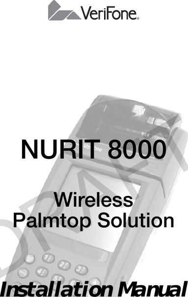NURIT 8000Wireless Palmtop SolutionInstallation Manual                                                                         DRAFT