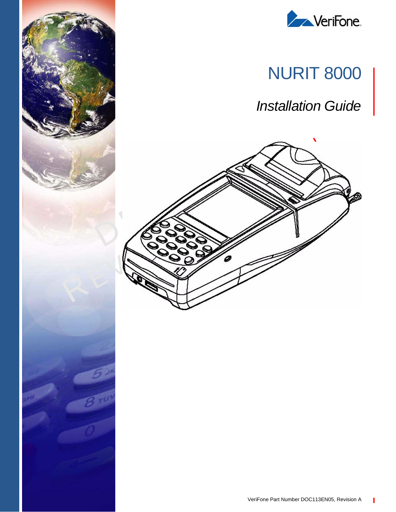 VeriFone Part Number DOC113EN05, Revision ADRAFTREVISION A.3NURIT 8000Installation Guide
